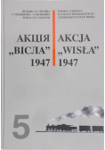 Akcja Wisła 1947 Tom 5