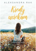 Kiedy uciekam