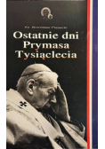 Ostatnie dni Prymasa Tysiąclecia