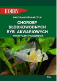 Choroby słodkowodnych ryb akwariowych Praktyczny przewodnik