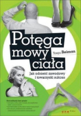 Potęga mowy ciała Jak odnieść zawodowy i towarzyski sukces