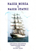 Nasze Morza I Nasze Statki Wspomnienia Absolwentów Państwowej Szkoły Morskiej w Gdyni