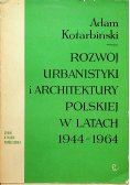 Rozwój urbanistyki i architektury polskiej w latach 1944-1964