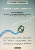 Badania lekarskie kierowców Poradnik dla lekarzy uprawnionych do badań kierowców i dla lekarzy medycyny pracy
