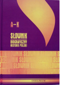 Słownik biograficzny historii Polski  A -K Tom 1