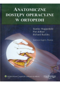 Anatomiczne dostępy operacyjne w ortopedii