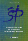 Interdyscyplinarne studia nad świadomością i przetwarzaniem językowym