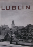 Lublin Wczoraj dziś jutro