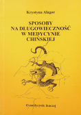 Sposoby na długowieczność w medycynie chińskiej