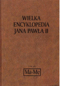 Wielka Encyklopedia Jana Pawła II Tom XIX Ma-Me
