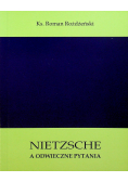 Nietzsche a odwieczne pytania