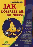 Jak dostałeś się do nieba