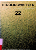 Etnolingwistyka tom 22