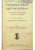 Podręcznik Inżynierski tom I 1927 r.