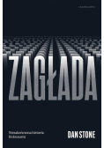 Zagłada. Niezakończona historia Holocaustu