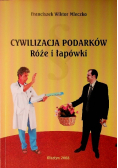 Cywilizacja podarków Róże i łapówki