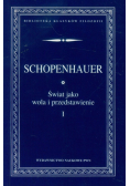 Świat jako wola i przedstawienie t.1
