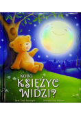 Kogo księżyc widzi