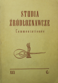 Studia Źródłoznawcze Commentationes Tom XXX