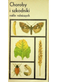 Choroby i szkodniki roślin rolniczych