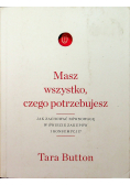 Masz wszystko czego potrzebujesz