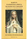 Maryja najkrótszą drogą do Komunii z Bogiem