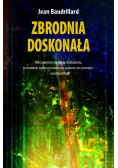 Baudrillard Jean - Zbrodnia doskonała