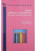 Szkoły publiczne i niepubliczne. Porównanie środowisk edukacyjnych