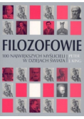 Filozofowie 100 największych myślicieli w dziejach świata