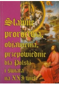 Sławne proroctwa objawienia przepowiednie dla Polski i świata na XXI wieku