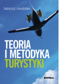 Chudoba Tadeusz - Teoria i metodyka turystyki