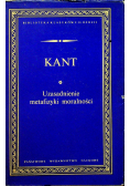 Kant  Uzasadnienie metafizyki moralności