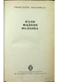 Byłem więźniem Majdanka