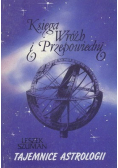 Księga wróżb i przepowiedni Tajemnice astrologii