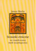 Stosunki etniczne we współczesnej myśli socjologicznej