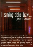 I zamknę cicho drzwi