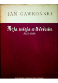 Moja misja w Wiedniu 1932 1938
