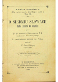 O siedmiu słowach Pana Jezusa na krzyżu 1889 r.