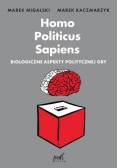 Homo Politicus Sapiens Biologiczne aspekty politycznej gry