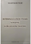Eksterminacja ludności polskiej na Wołyniu w drugiej wojnie światowej