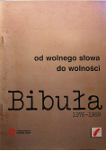 Bibuła Od wolnego słowa do wolności 1976 do 1989