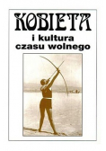 Kobieta i kultura czasu wolnego, Tom VII
