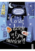 Co się dzieje w tym mieście?!