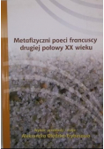 Metafizyczni poeci francuscy drugiej połowy XX wieku