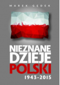 Nieznane dzieje Polski 1943 2015
