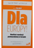 Dla Europy Manifest rewolucji postnarodowej w Europie