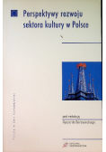Perspektywy rozwoju sektora kultury w Polsce