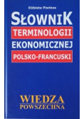 Słownik terminologii ekonomicznej Polsko - Francuski