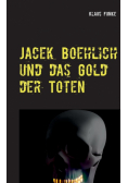 Jacek Boehlich und das Gold der Toten