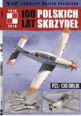 100 lat Polskich Skrzydeł Tom 15 PZL 130 Orlik
